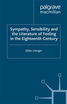 I Csengei, I. Csengei, Ildiko Csengei - Sympathy, Sensibility and the Literature of Feeling in the