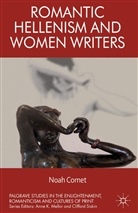 N Comet, N. Comet, Noah Comet - Romantic Hellenism and Women Writers