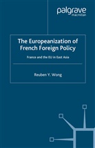 R Wong, R. Wong - Europeanization of French Foreign Policy