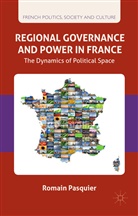 R Pasquier, R. Pasquier, Romain Pasquier, Romain Pasquier Pasquier - Regional Governance and Power in France