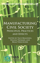 T Trommel Brandsen, Taco (Nijmegen University Brandsen, T. Brandsen, Trommel, W Trommel, W. Trommel... - Manufacturing Civil Society