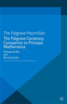 N. Linsky Griffin, Nicholas Griffin, Bernard Linsky, Griffin, N Griffin, N. Griffin... - Palgrave Centenary Companion to Principia Mathematica