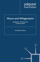 A Coliva, A. Coliva, Annalisa Coliva, Kenneth A Loparo, Michae Beaney, Michael Beaney... - Moore and Wittgenstein