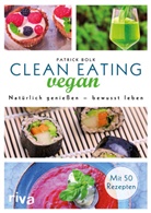 Patrick Bolk - Clean Eating vegan