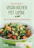 Christian Wenzel - Vegan kochen mit Lupine