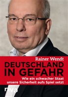 Rainer Wendt - Deutschland in Gefahr