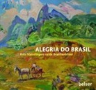 Stefan Borchardt (Hg.), Stefan Borchardt (Hg.), Fritz Steisslinger, Stefa Borchardt, Stefan Borchardt - Alegria do Brasil