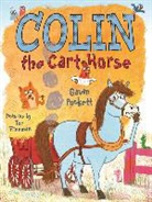 Gavin Puckett, Tor Freeman - Colin the Cart Horse