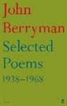 John Berryman - Selected Poems 1938-1968