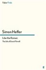 Simon Heffer - Like the Roman