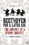 Edward Dusinberre, Dusinberre Edward - Beethoven for a Later Age