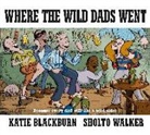 Katie Blackburn, Sholto Walker - Where the Wild Dads Went