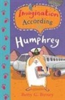 Betty G Birney, Betty G. Birney, Birney Betty G., Jason Chapman, Chapman Jason - Imagination According to Humphrey