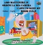 Shelley Admont, Kidkiddos Books, S. A. Publishing - Amo mantenere in ordine la mia camera I Love to Keep My Room Clean