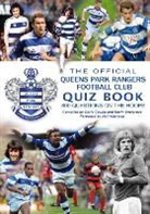 Chris Cowlin, Kevin Snelgrove - The Official Queens Park Rangers Football Club Quiz Book
