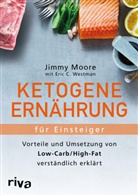 Jimm Moore, Jimmy Moore, Eric C Westman, Eric C. Westman - Ketogene Ernährung für Einsteiger