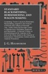 J. G. Holmstrom - Standard Blacksmithing, Horseshoeing and Wagon Making