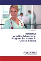 Lucia N Nelumbu, Lucia N. Nelumbu - Reflective practice:Educational Program for nurses in Clinical Setting