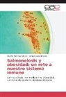 Sergio López Briones, Ricard Ramírez Orozco, Ricardo Ramírez Orozco - Salmonelosis y obesidad: un reto a nuestro sistema inmune