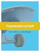 John Andrew Gallagher, Matt Mathias - Programación con Swift