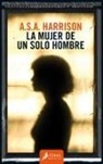 A. S. A. Harrison - La mujer de un solo hombre