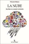 Vincent Mosco - La nube : Big Data es un mundo turbulento