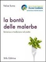 Felice Suma - La bontà delle malerbe. Botanica e tradizione nel piatto