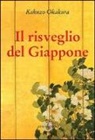 Kakuzo Okakura - Il risveglio del Giappone