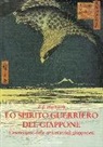 Ernest J. Harrison - Lo spirito guerriero del Giapppone