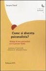 Jacques Nassif - Come si diventa psicanalista? Dialogo di uno pscicanalista con la giovane Giulia