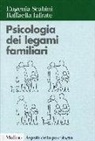 Raffaella Iafrate, Eugenia Scabini - Psicologia dei legami familiari