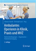 Lussi, Lussi, Christoph Lussi, Thoma Standl, Thomas Standl - Ambulantes Operieren in Klinik, Praxis und MVZ