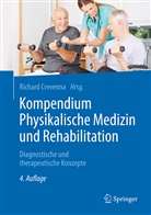 Richar Crevenna, Richard Crevenna, Richar Crevenna (Univ. Prof. Dr.), Richard Crevenna (Univ. Prof. Dr.) - Kompendium Physikalische Medizin und Rehabilitation