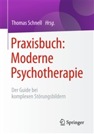 Stephan Meyer, Thoma Schnell, Thomas Schnell - Praxisbuch: Moderne Psychotherapie