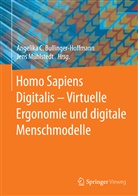 Angelika Bullinger, Angelika C. Bullinger-Hoffmann, Jens Mühlstedt, Angelika C. Bullinger-Hoffmann, Angelik C Bullinger-Hoffmann, Angelika C Bullinger-Hoffmann... - Homo Sapiens Digitalis - Virtuelle Ergonomie und digitale Menschmodelle