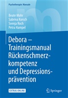 Petra Hampel, Sabrin Korsch, Sabrina Korsch, Beat Mohr, Beate Mohr, Svenja Roch... - Debora - Trainingsmanual Rückenschmerzkompetenz und Depressionsprävention