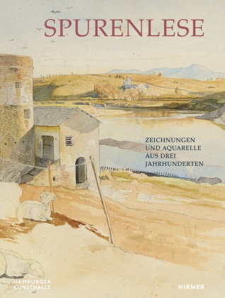 Ann Ahrens, Stij Alsteens, Markus u a Bertsch, Pete Prange, Peter Prange, … - Spurenlese Zeichnungen und Aquarelle aus drei Jahrhunderten. Katalog zur Ausstellung in der Hamburger Kunsthalle