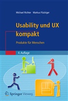 Markus D Flückiger, Markus D. Flückiger, Michae Richter, Michael Richter - Usability und UX kompakt
