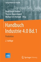 Thoma Bauernhansl, Thomas Bauernhansl, Michael Ten Hompel, Birgit Vogel-Heuser - Handbuch Industrie 4.0 Bd.1: Handbuch Industrie 4.0. Bd.1