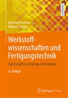 Bernhar Ilschner, Bernhard Ilschner, Robert F Singer, Robert F. Singer - Werkstoffwissenschaften und Fertigungstechnik
