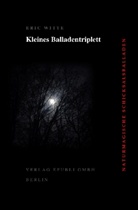 Eric Witte - Kleines Balladentriplett - Naturmagische Schicksalsballaden