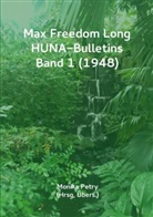 Monika Petry - Max Freedom Long, HUNA Bulletins, Band 1 (1948)