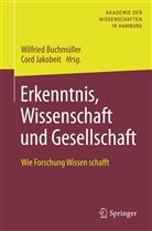 Wilfrie Buchmüller, Wilfried Buchmüller, Jakobeit, Jakobeit, Cord Jakobeit - Erkenntnis, Wissenschaft und Gesellschaft