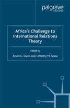 K Shaw Dunn, Dunn, K Dunn, K. Dunn, Shaw, Shaw... - Africa''s Challenge to International Relations Theory