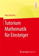 Klaus Fritzsche - Tutorium Mathematik für Einsteiger