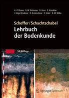 Hans-Pete Blume, Hans-Peter Blume, Gerhard Brümmer, Gerhard W. Brümmer, Rainer Horn, Ellen Kandeler... - Lehrbuch der Bodenkunde