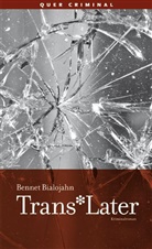 Bennet Bialojahn - Trans*Later