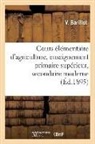 V. Barillot, Barillot-v - Cours elementaire d agriculture,