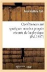 Peter-Guthrie Tait, Tait-p-g - Conferences sur quelques uns des