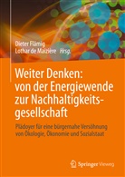 de Maizière, de Maizière, Lothar de Maizière, Diete Flämig, Dieter Flämig, Lothar de Maizière - Weiter Denken: von der Energiewende zur Nachhaltigkeitsgesellschaft